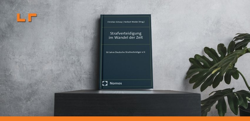 Strafverteidigung im Wandel der Zeit Buchrezenzion RA Thomas Röth