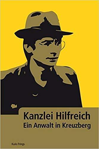 Buchrezension von Rechtsanwalt Thomas Röth: Kajo Frings Kanzlei Hilfreich Ein Anwalt in Kreuzberg